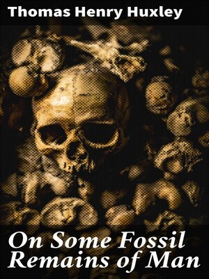 cover image of On Some Fossil Remains of Man